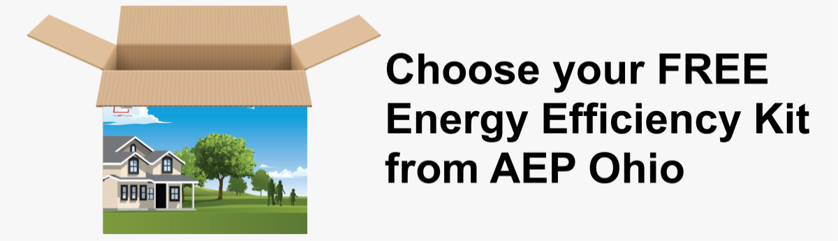 Choose your FREE Energy Efficiency Kit from AEP Ohio